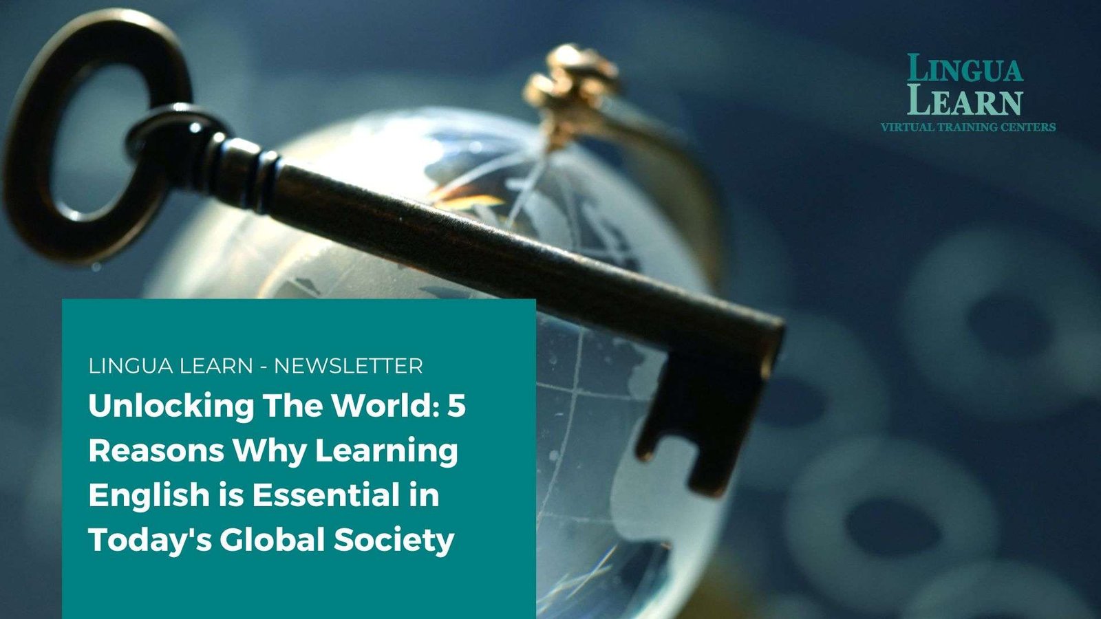 Unlocking The World: 5 Reasons Why Learning English is Essential in Today’s Global Society