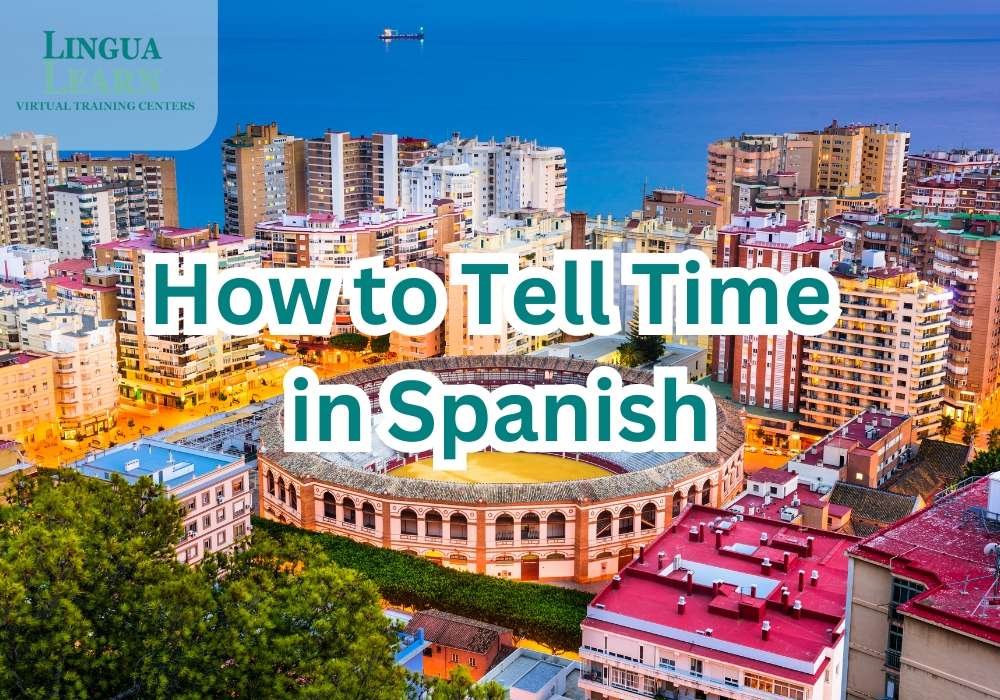 How to Tell Time in Spanish